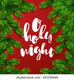 Christmas greeting card with tree . Hand drawn calligraphy o holy night