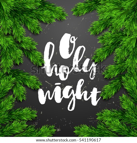 Christmas greeting card with tree . Hand drawn calligraphy o holy night