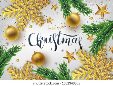 Christmas greeting card, vector background.Gold Christmas ball, and branch fir-tree. Metallic gold and silver Christmas snowflake. Hand drawn lettering. Vector illustration