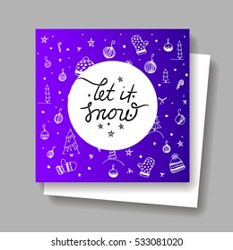 Christmas greeting card. Vector illustration. Winter theme white line doodle pattern on the lilac background. "Let it snow" lettering. Hand drawn pattern used on the card is seamless.