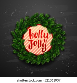 Christmas greeting card with wreath . Happy new year. Xmas vector background. Hand drawn calligraphy. concept handwritten Holly Jolly