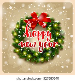 Christmas greeting card with wreath . Happy new year.  Hand drawn calligraphy  Happy new year