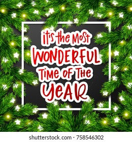 Christmas greeting card. Xmas vector background. Hand drawn calligraphy. concept handwritten  " it's the most wonderful time of the year " 