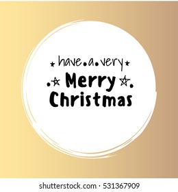 Christmas greeting square gold foil card. Vector illustration. Black ink "have a very merry Christmas" lettering.