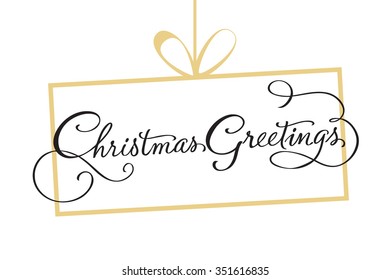 Christmas Greetings calligraphic lettering design card template. Creative typography for holiday greetings. Vector illustration.
