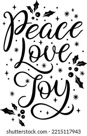 Christmas greetings calligraphy. Vector illustration. Peace Love Joy