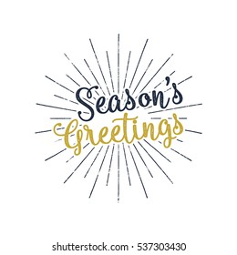 Christmas greetings lettering, holiday wish, saying and vintage label. Season's greetings calligraphy. Seasonal greeting typography design. Stock Vector Illustration.