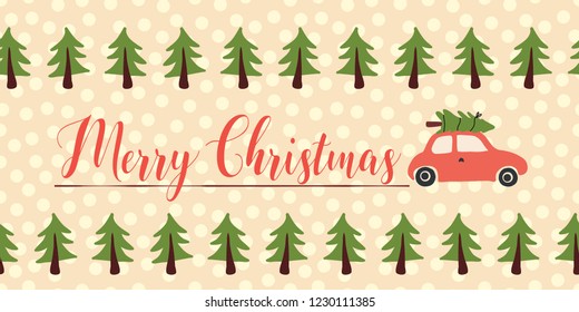 Christmas greetings vector banner seamless. Red car with christmas tree on the roof. Merry Christmas lettering text. Vintage holiday design with car and Christmas decoration. For card, invitations