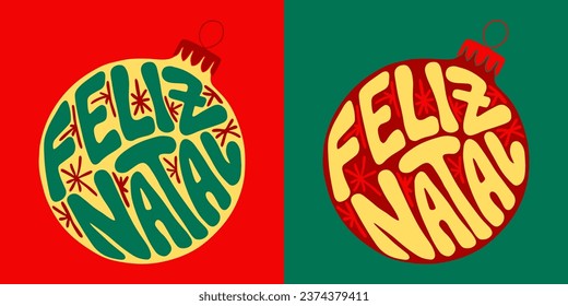 Christmas groovy lettering quote. Hand drawn slogan Merry Christmas in Portuguese in a Christmas ball shape. Modern print design in retro style for posters, cards, shirt print social media graphics