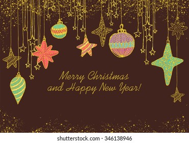 Christmas hand drawn decorative postcard with Xmas toys and balls, gold stars with place for you text. Vector illustration. 