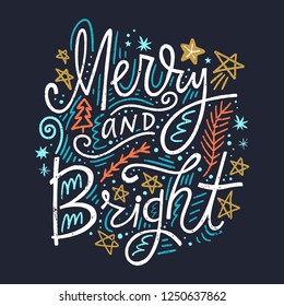 Christmas hand drawn lettering holiday image. Night starry sky. Merry and bright text with design decorative elements. It can be used as a greeting card, print and poster.