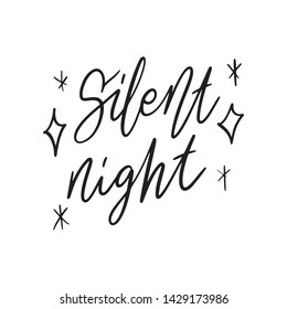 Christmas Hand drawn lettering quote - Silent Night - with illustrations around. Unique vector script saying poster. Custom 
typography print for t shirts,bags,posters,merch,banners.