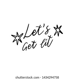 Christmas Hand drawn lettering quote - Let's get lit - with illustrations around. Unique vector script saying poster. Custom 
typography print for t shirts,bags,posters,merch,banners.