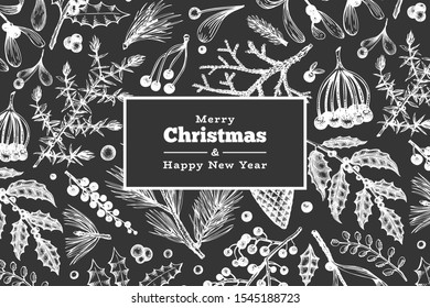 Christmas hand drawn vector greeting card template. Botanical design. Retro style illustration on chalk board