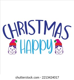 Christmas Happy, Merry Christmas shirt print template, funny Xmas shirt design, Santa Claus funny quotes typography design