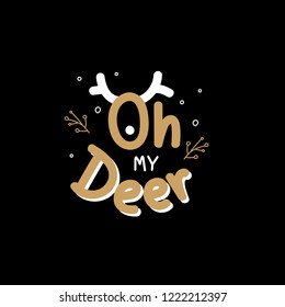 Christmas holiday Oh My Deer greeting phrase typography style