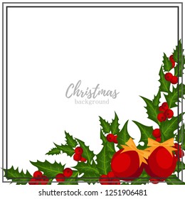 Christmas holiday season background of holly berries branches and Christmas ball with yellow ribbons with frame on white background with your copy space. Design for winter holidays greeting card.
