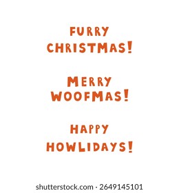 Christmas Holidays Pet Phrase Set. Handwritten lettering collection with funny Cat and Doq Quotes for greeting card decoration banner. Vector illustration