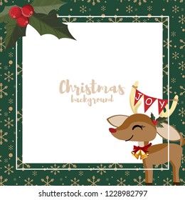 Christmas holidays season background of reindeer have Joy text on red flag on it's horns and holly berries branch with white frame for your copy space on green background with snowflakes. 