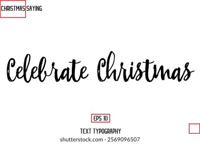 Christmas Holidays Text Saying Typography Celebrate Christmas