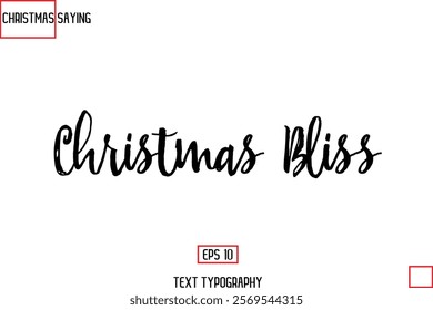 Christmas Holidays Text Saying Typography Christmas Bliss