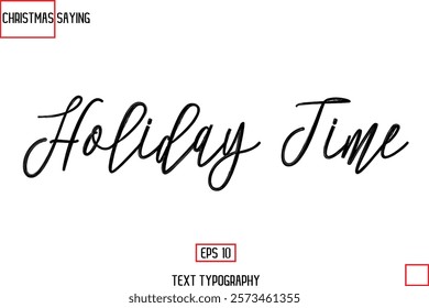 Christmas Holidays Text Saying Typography Holiday Time