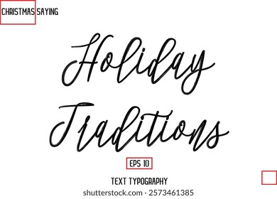 Christmas Holidays Text Saying Typography Holiday Traditions