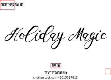 Christmas Holidays Text Saying Typography Holiday Magic.