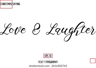 Christmas Holidays Text Saying Typography Love and Laughter