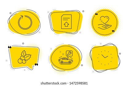 Christmas holly, Hold heart and Time signs. Chat bubbles. Upload file, Loop and Car service line icons set. Load document, Refresh, Repair service. Ilex aquifolium. Line upload file icon. Vector