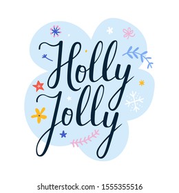 Christmas holly jolly lettering script phrase with postcard, greeting card, banner or print poster. Beautiful handmade writing with brush pen, vector template.