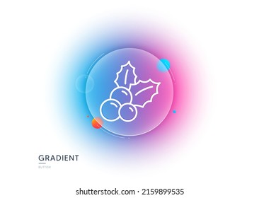 Christmas holly line icon. Gradient blur button with glassmorphism. Ilex aquifolium sign. Transparent glass design. Christmas holly line icon. Vector