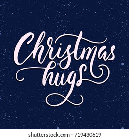 Christmas hugs. Merry Christmas brush lettering typography. Handwriting text design with winter handdrawn lettering. Happy New Year greeting card decoration. 