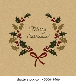 Christmas ilex wreath in vitage style. Vector illustration