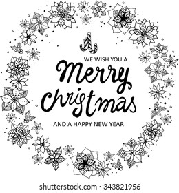 Christmas illustration with decorative flower garland decoration on a circle frame.
Merry Christmas hand lettering for Greeting Card. Line art in black.
