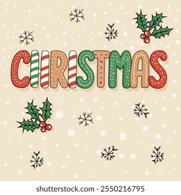 Christmas illustration with festive inscription - Christmas, holly branches, snowflakes and decorations. A fun holiday design perfect for greeting cards, posters and decorations.