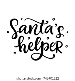 Christmas ink hand lettering. Santa's Helper phrase. Greeting card with brush calligraphy, isolated on white background. Vector illustration.