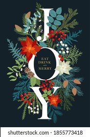 Christmas invitation with word Joy, plants and floral. Vector postcard with poinsettia, misletoe, fir and pine branches, rowan berries, holly berries. Holiday card with phrase Eat, Drink and Merry.