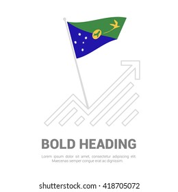 Christmas island Flag with analytics graph up, Bold heading and place for text template