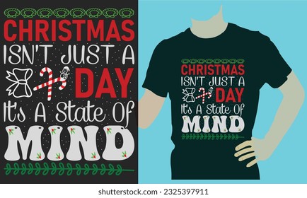 Christmas isn't just a day it's a state of mind.