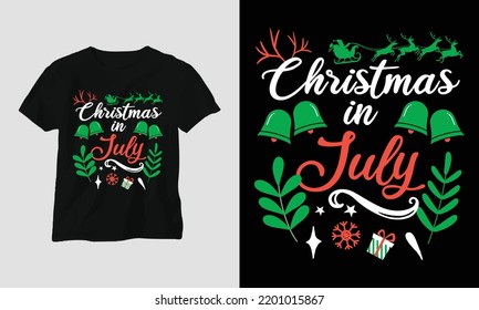 Christmas in July - Christmas Day Special T-shirt Design vector. Best use for T-Shirt, mag, sticker, wall mat, etc.