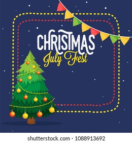 Christmas July Fest poster, banner or flyer design with decorated christmas tree and space for your message. 