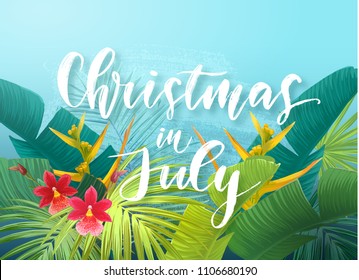 Christmas In July Sale Design With Tropical Royal Palm Leaves, Exotic Flowers And Handlettering. Summer Vector Illustration.