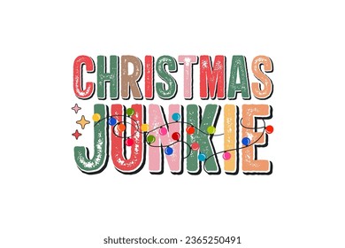 Christmas Junkie Retro Christmas Sublimation T shirt design