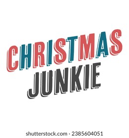 Christmas Junkie Retro, Vintage Design for craft, printable, sublimation, Greeting card, Cutting Machines, Winter season and christmas.