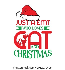 Christmas just a EMT t shirt vector typography design
