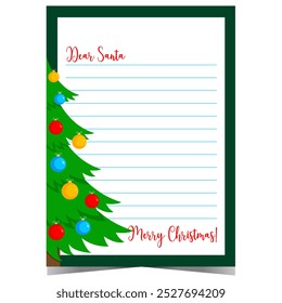 Christmas letter or wish list with the words Dear Santa and decorated Christmas tree. Blank template with empty lines for printing and filling out by children during winter holidays.