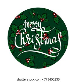 Christmas lettering with holly berries pattern isolated on white background. Holiday illustration.