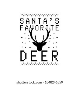 Christmas lettering quote. Silhouette calligraphy poster with quote - Santa Favorite deer. With reindeer head. Illustration for greeting card, t-shirt print, mug design. Stock vector isolated