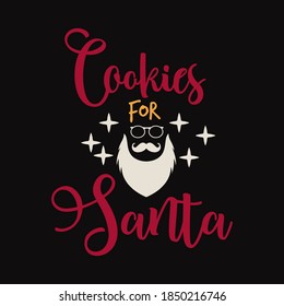 Christmas lettering quote. Silhouette calligraphy poster with quote - Cookies for santa. With santa head. Illustration for greeting card, t-shirt print, mug design. Stock vector art